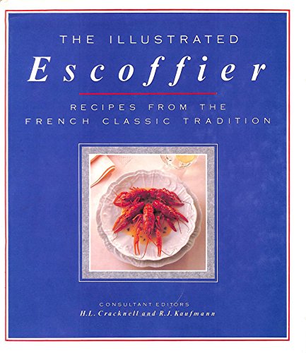 Beispielbild fr the Illustrated Escoffier - recipes from the French classic tradition zum Verkauf von Global Village Books