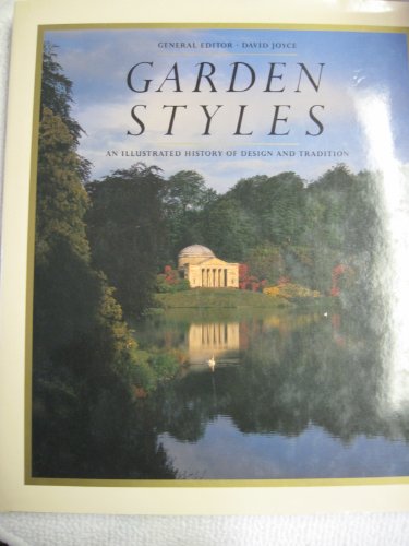 Garden Styles. An Illustrated History of Design and Tradition