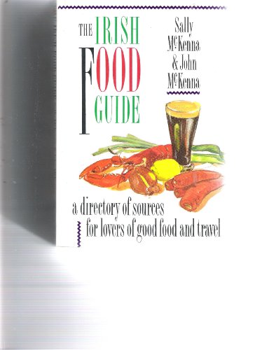 Stock image for The Irish Food Guide. a Directory of Sources for Lovers of Good Food and Travel. for sale by Karen Millward