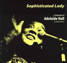 Stock image for Sophisticated Lady - A Celebration of Adelaide Hall for sale by Phatpocket Limited