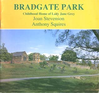 Stock image for Bradgate Park Childhood Home of Lady Jane Grey for sale by Merandja Books