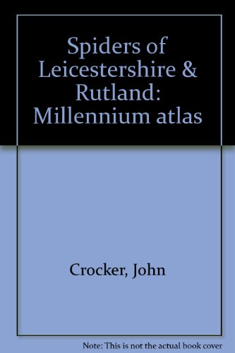 Beispielbild fr Spiders of Leicestershire & Rutland: Millennium atlas zum Verkauf von WorldofBooks