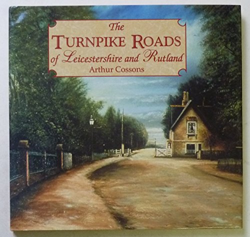 Beispielbild fr The Turnpike Roads of Leicestershire and Rutland zum Verkauf von WorldofBooks