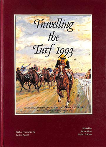 Stock image for Travelling the Turf 1993: Distinguished Companion to the Racecourses of Great Britain and Ireland (Travelling the Turf: Distinguished Companion to the Racecourses of Great Britain and Ireland) for sale by WorldofBooks