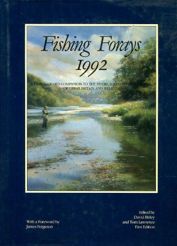 Beispielbild fr Fishing Forays: Distinguished Companion to the Many Lochs, Loughs, Rivers and Stillwaters of Great Britain and Ireland zum Verkauf von AwesomeBooks