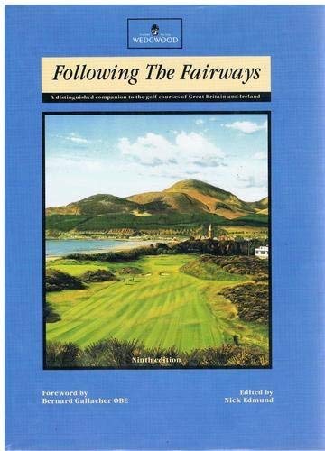 Stock image for Following the Fairways 1996: Distinguished Companion to the Golf Courses of Great Britain and Ireland for sale by AwesomeBooks