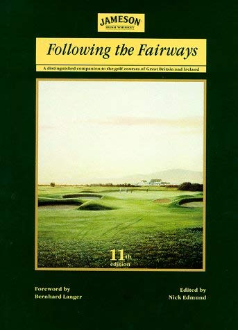 Stock image for Following the Fairways: Distinguished Companion to the Golf Courses of Great Britain and Ireland for sale by WorldofBooks