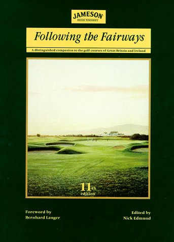 9781871349931: Following the Fairways: Distinguished Companion to the Golf Courses of Great Britain and Ireland