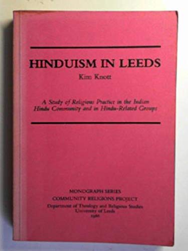 Stock image for Hinduism in Leeds: a study of religious practice in the Indian Hindu community and in Hindu-related groups for sale by Ystwyth Books