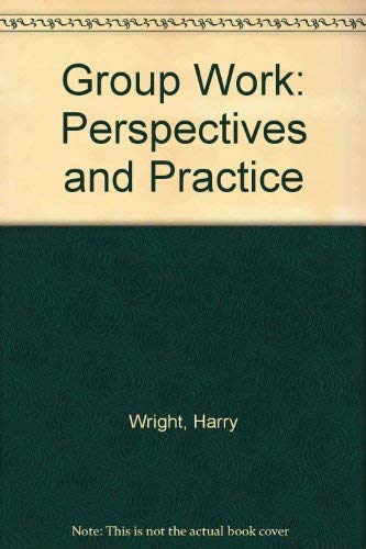 Stock image for Groupwork: Perspectives and Practice for sale by AwesomeBooks