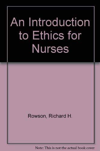 Beispielbild fr An Introduction to Ethics for Nurses zum Verkauf von AwesomeBooks