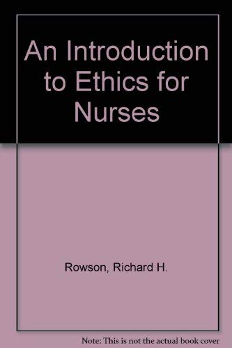 Imagen de archivo de An Introduction to Ethics for Nurses a la venta por AwesomeBooks