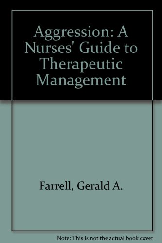 Stock image for Aggression: A Nurses' Guide to Therapeutic Management for sale by AwesomeBooks