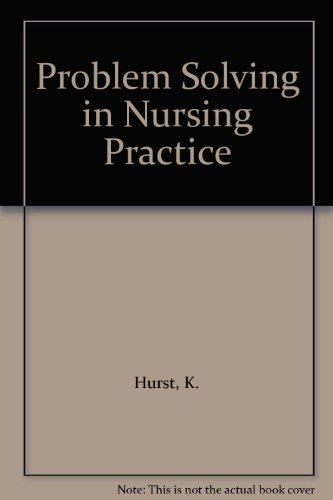 Beispielbild fr Problem-Solving in Nursing Practice zum Verkauf von Better World Books: West
