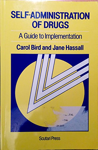 Beispielbild fr Self-administration of Drugs: A Guide to Implementation zum Verkauf von Goldstone Books