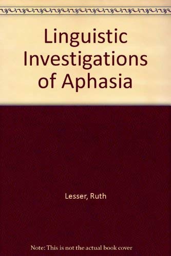 Stock image for Linguistic Investigations of Aphasia for sale by G. & J. CHESTERS