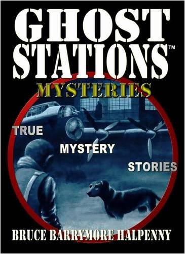 9781871448085: Ghost Stations: Mysteries: True Mystery Stories