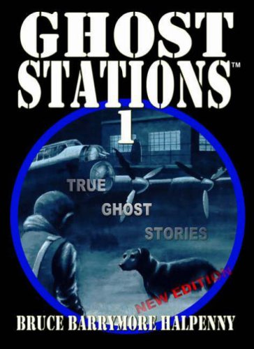 9781871448108: Ghost Stations: Bk. 1: True Ghost Stories: Bk. 1