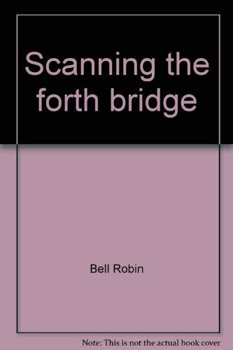 Scanning the forth bridge (9781871471465) by Bell, Robin