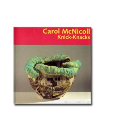 Carol McNicoll: Knick-knacks (9781871480337) by Tanya Harrod