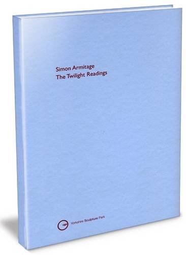 Simon Armitage: The Twilight Readings (9781871480634) by Armitage, Simon