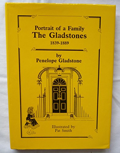 Stock image for Portrait of a Family: Gladstones, 1839-1989 for sale by The Guru Bookshop