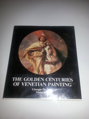 Stock image for The Golden Centuries of Venetian Painting for sale by WorldofBooks