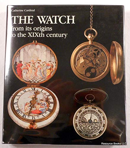Stock image for THE WATCH, From its Origins to the XIXth Century, for sale by Book Orphanage