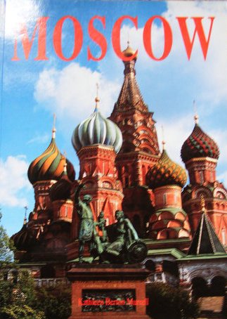 Imagen de archivo de Moscow: History, Art and Architecture a la venta por ThriftBooks-Dallas