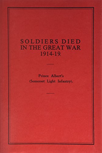 9781871505184: Soldiers Died in the Great War 1914-19: Prince Albert's (Somerset Light Infantry) (Pt. 18)