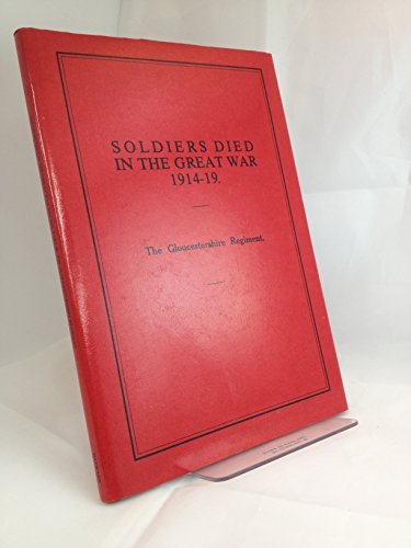 9781871505337: Gloucestershire Regiment (Pt. 33) (Soldiers Died in the Great War, 1914-19)