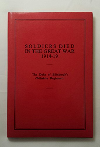 Soldiers Died in the Great War Part 58 : Duke of Edinburgh's (Wiltshire Regiment