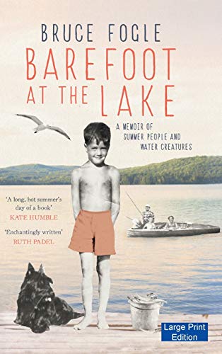 Beispielbild fr Barefoot at the Lake A Memoir of Summer People and Water Creatures Large Print Edition zum Verkauf von PBShop.store US