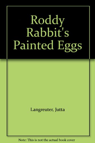 Beispielbild fr Roddy Rabbits Painted Eggs zum Verkauf von Reuseabook