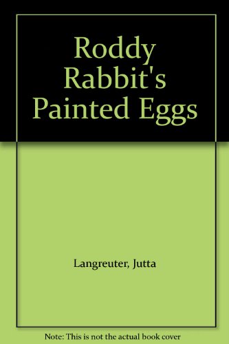 Stock image for Roddy Rabbits Painted Eggs for sale by Reuseabook