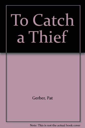 Stock image for To Catch a Thief for sale by Riverport Books of St. Ives (Cambridgeshire)