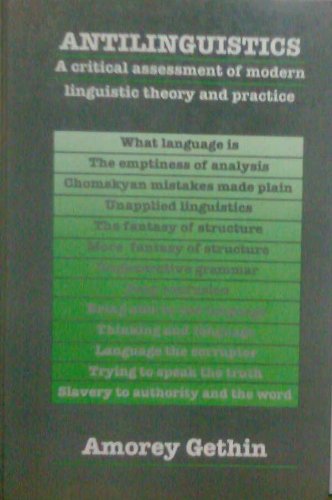 Imagen de archivo de Antilinguistics: A critical assessment of modern linguistic theory and practice. a la venta por Best and Fastest Books