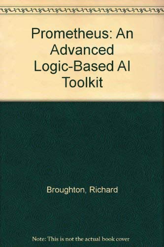 Stock image for Prometheus: An Advanced Logic-Based AI Toolkit for sale by Mispah books