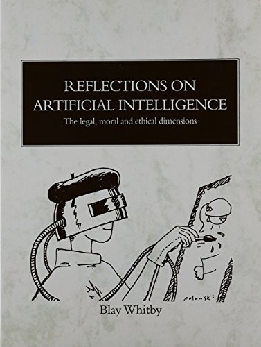 9781871516685: Reflections on Artificial Intelligence: The Legal, Moral and Ethical Dimensions