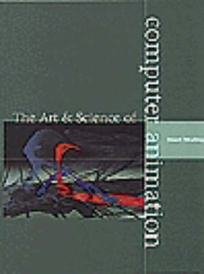 The Art and Science of Computer Animation (9781871516715) by Mealing, Stuart