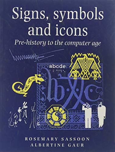 Beispielbild fr Signs Symbols and Icons: Pre-History to the Computer Age zum Verkauf von WorldofBooks