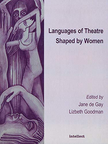 Beispielbild fr Languages of Theatre Shaped by Women zum Verkauf von Better World Books