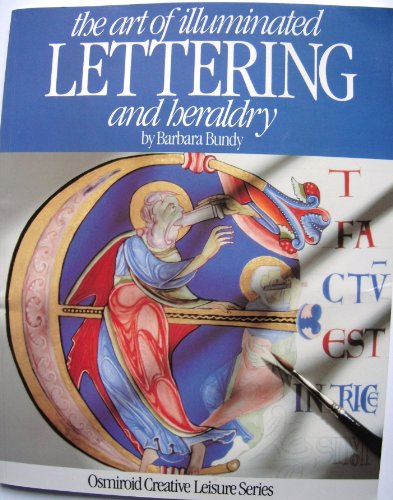 Beispielbild fr The Art of Illuminated Lettering and Heraldry (Osmiroid creative leisure series) zum Verkauf von WorldofBooks