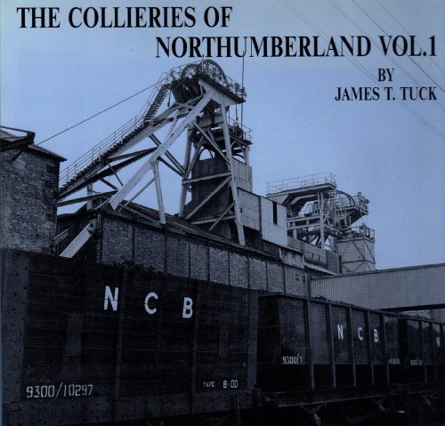 9781871518085: The Collieries of Northumberland: v. 1
