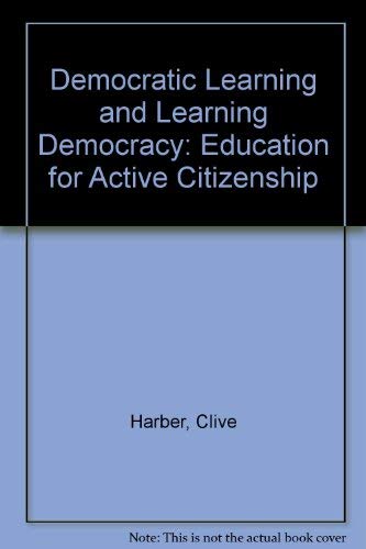 DEMOCRATIC LEARNING AND LEARNING DEMOCRACY, EDUCATION FOR ACTIVE CITIZENSHIP