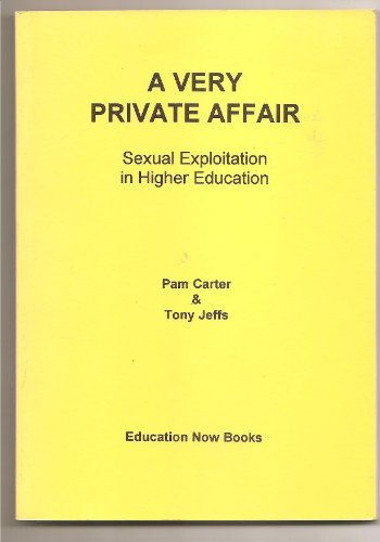 Stock image for A Very Private Affair: Sexual Exploitation in Higher Education for sale by Revaluation Books