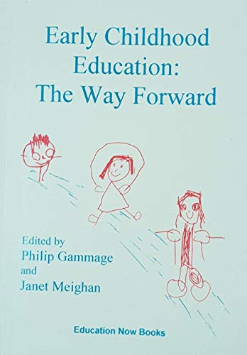 Beispielbild fr Early Childhood Education The Way Forward zum Verkauf von WorldofBooks