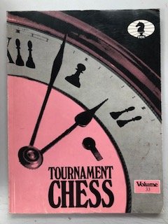 Beispielbild fr TOURNAMENT CHESS: Volume 33. zum Verkauf von Book Alley