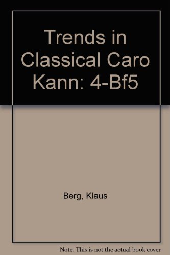 Trends in Classical Caro Kann, 4-Bf5 (9781871541465) by Berg, Klaus