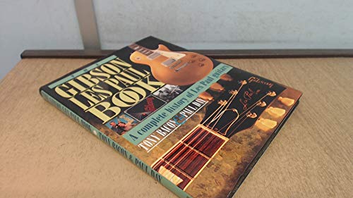 Stock image for The Gibson Les Paul Book: A Complete History of Les Paul Guitars for sale by WorldofBooks